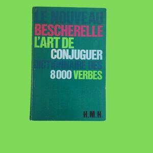 Bescherelle: L'art de Conjuguer Dictionaire des 8000 Verbes